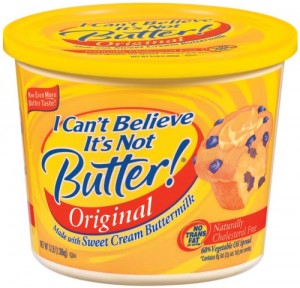 I Can;t Believe Its Not Butter