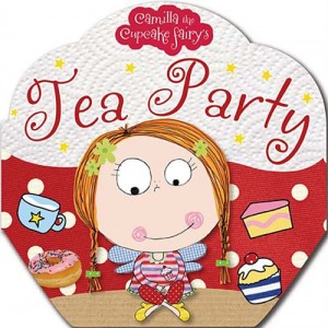 Camilla the Cupcake Fairys Tea Party Board Book